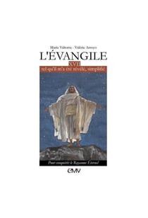 L'évangile tel qu´il m´a été révélé simplifié Tome 17 - pour conquérir le Royaume Éternel (L317)