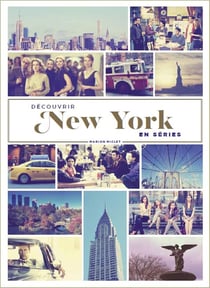 Découvrir New York en séries