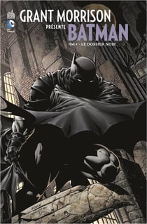 Grant Morrison présente Batman Tome 4 : le dossier noir