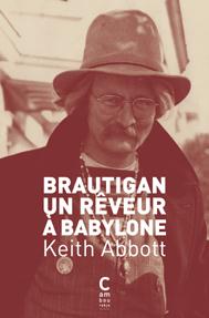 Brautigan, un rêveur à Babylone