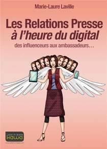 Les relations presse à l'heure du digital - des influenceurs aux ambassadeurs...