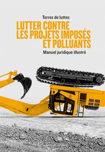 Lutter contre les projets imposes et polluants - manuel