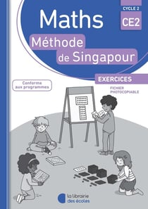 La méthode de Singapour : mathématiques - CE2 - exercices - fichier photocopiable