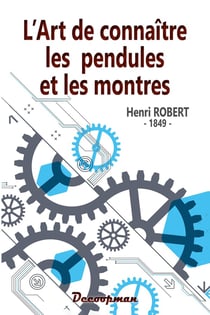 L'art de connaître les pendules et les montres