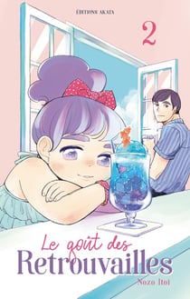 Le goût des retrouvailles Tome 2