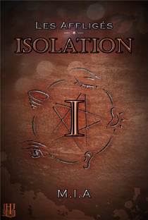 Les affliges - t01 - les affliges - volume 1 : isolation