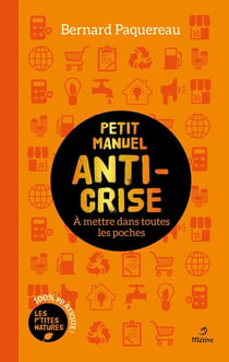 Le petit manuel anti-crise : à mettre dans toutes les poches