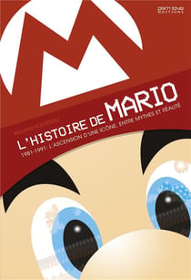 L'histoire de Mario, 1981-1991 - l'ascension d'une icône, entre mythes et réalités