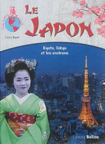 Le japon - kyoto, tokyo et les environs