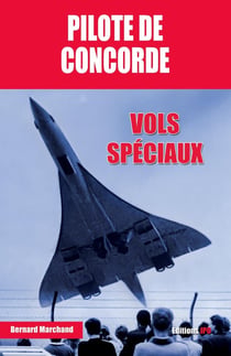 Pilote de Concorde - vols spéciaux