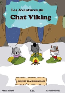 Les aventures du chat viking glaces et grandes oreilles - les aventures du chat viking t2 glaces et