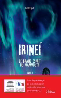 Irineï et le grand esprit du mammouth Tome 1