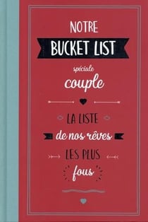 Mémoniak - notre bucket list spéciale couple - la liste de nos rêves les plus fous