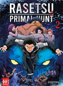 Rasetsu : primal hunt t.2