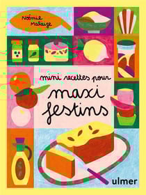 Mini recettes pour maxi festins