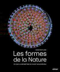 Les formes de la nature : Ce que la géométrie du vivant nous révèle