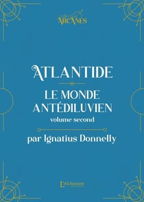 Atlantide : le monde antédiluvien Tome 2