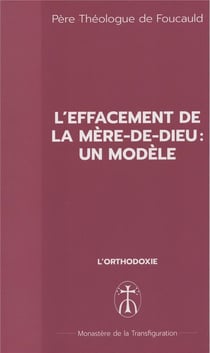 L'effacement de la Mère-de-Dieu : Un modèle : L'effacement de la Mère-de-Dieu : Un modèle