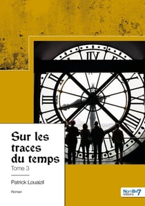 Sur les traces du temps - Tome 3