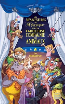 Les mésaventures de M.Gonzague et de la fabuleuse compagnie des animaux Tome 1 : Les stagiaires