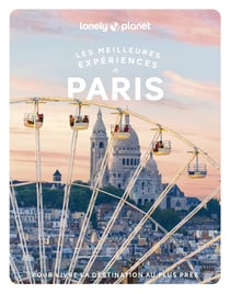 Les meilleures expériences : Paris (2e édition)
