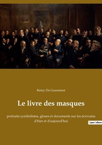 Le livre des masques : Exploration des figures littéraires symbolistes par Remy de Gourmont