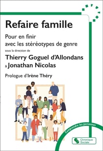 Refaire famille : Pour en finir avec les stéréotypes de genre