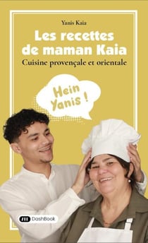 Les recettes de maman Kaia : cuisine provençale et orientale
