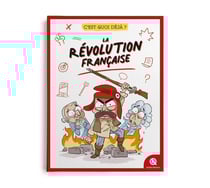 C'est quoi déjà ? : La Révolution française