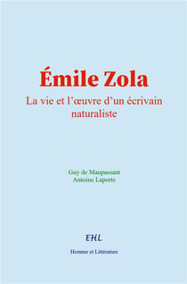 Emile zola - la vie et l oeuvre d un ecrivain naturaliste