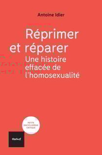 Réprimer et réparer : une histoire éffacée de l'homosexualité
