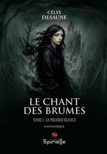 Le chant des brumes Tome 1 : Le premier silence