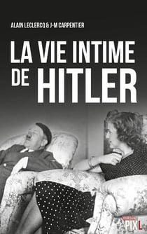 La vie intime de hitler