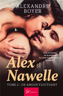 Alex et Nawelle Tome 2 : un amour fluctuant