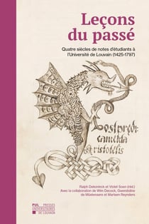 Leçons du passé : Quatre siècles de notes d'étudiants à l'Université de Louvain (1425-1797)