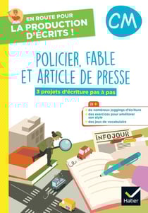 En route pour la production d'écrits - CM - policier, fable et article de presse - cahier élève