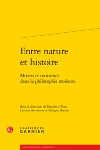 Entre nature et histoire - moeurs et coutumes dans la philosophie moderne