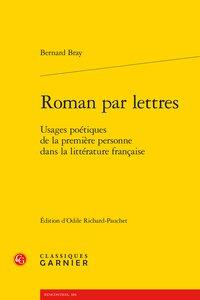 Roman par lettres - usages poétiques de la première personne dans la littérature