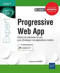 Progressive Web App - utilisez les standards du web pour développer vos applications mobiles