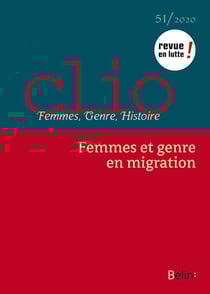 REVUE CLIO - FEMMES, GENRE, HISTOIRE n.1 : quelle est la part féminine et du genre dans les migrations ? (édition 2020)