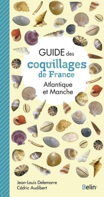 Guide des coquillages de France : Atlantique et Manche