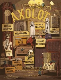 Axolot - histoires extraordinaires & sources d'étonnement Tome 5