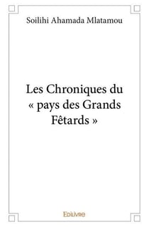 Les chroniques du  pays des grands fetards