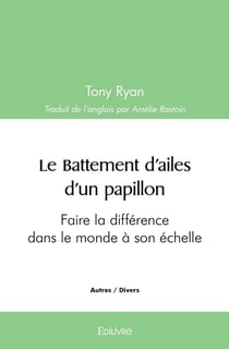 Le Battement d'ailes d'un papillon : Faire la différence dans le monde à son échelle