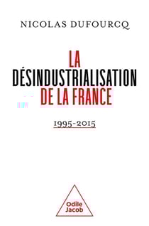 La désindustrialisation de la France : 1995-2015