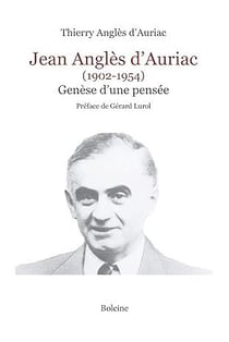 Jean Anglès d'Auriac (1902-1954) - genèse d'une pensée