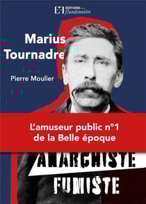 Marius Tournadre anarchiste fumiste