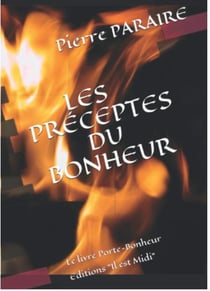 Les préceptes du bonheur : le livre porte-bonheur
