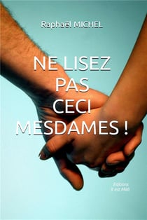 Ne lisez pas ceci mesdames!