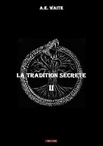 La tradition secrète Tome 2